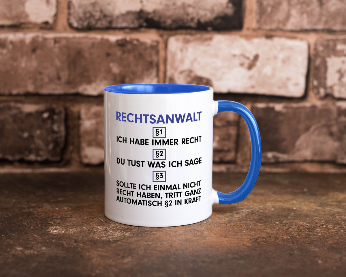 Ich habe immer Recht Rechtsanwalt | Anwalt Jurist Geschenk Humor Geschenkidee Tasse