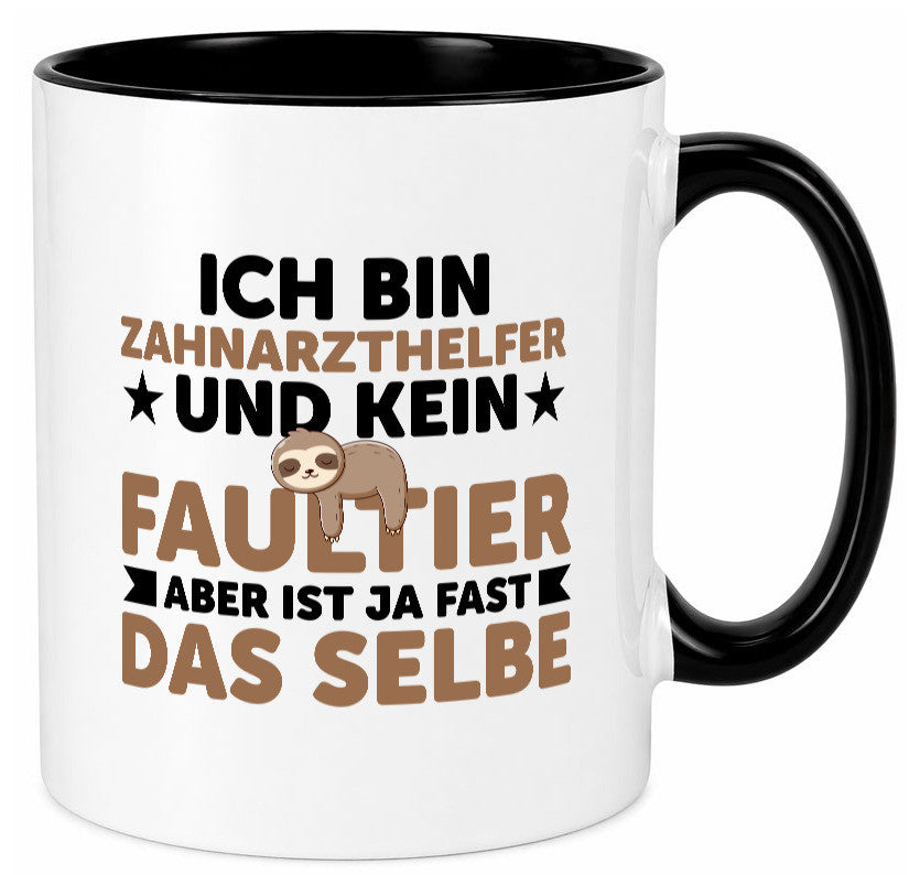 Ich bin kein Faultier: Zahnarzthelfer | Zahnmedizin Humor Tierliebhaber Tasse