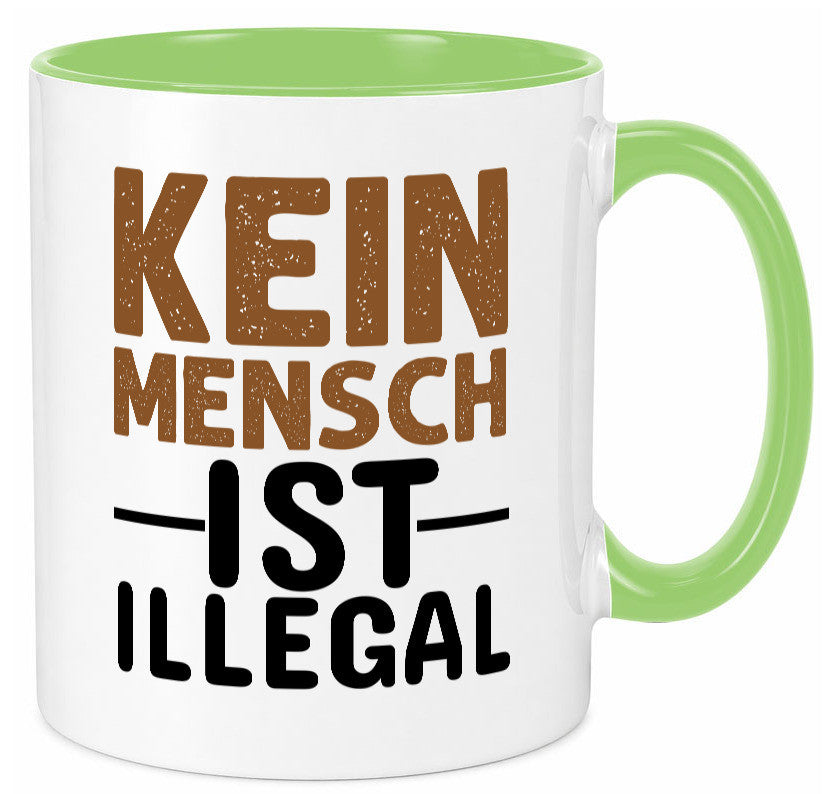 Kein Mensch ist illegal | Spruch Gleichberechtigung Humor Geschenkidee Tasse