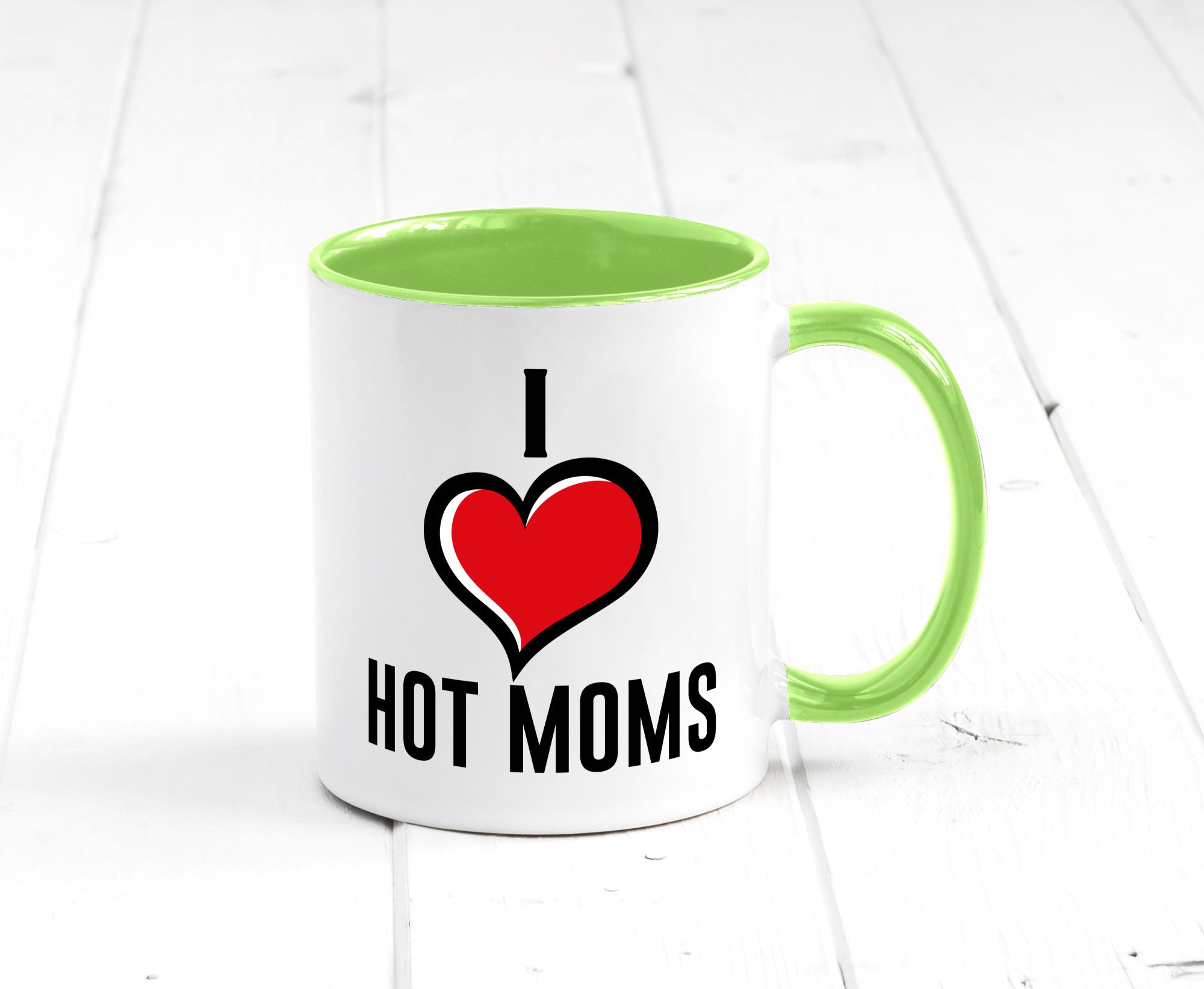 I love hot Moms | Frauen Liebe mamas lustiger Spruch Geschenk Familie