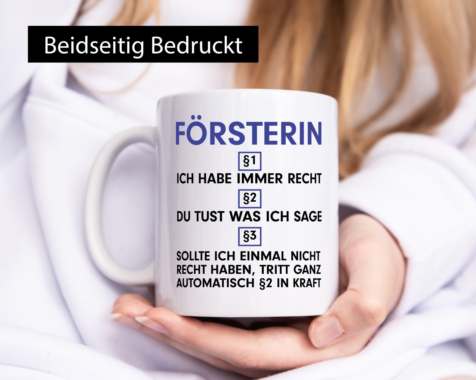 Ich habe immer Recht Försterin | Forst Arbeit v2 Geschenkidee Kollegen Büro