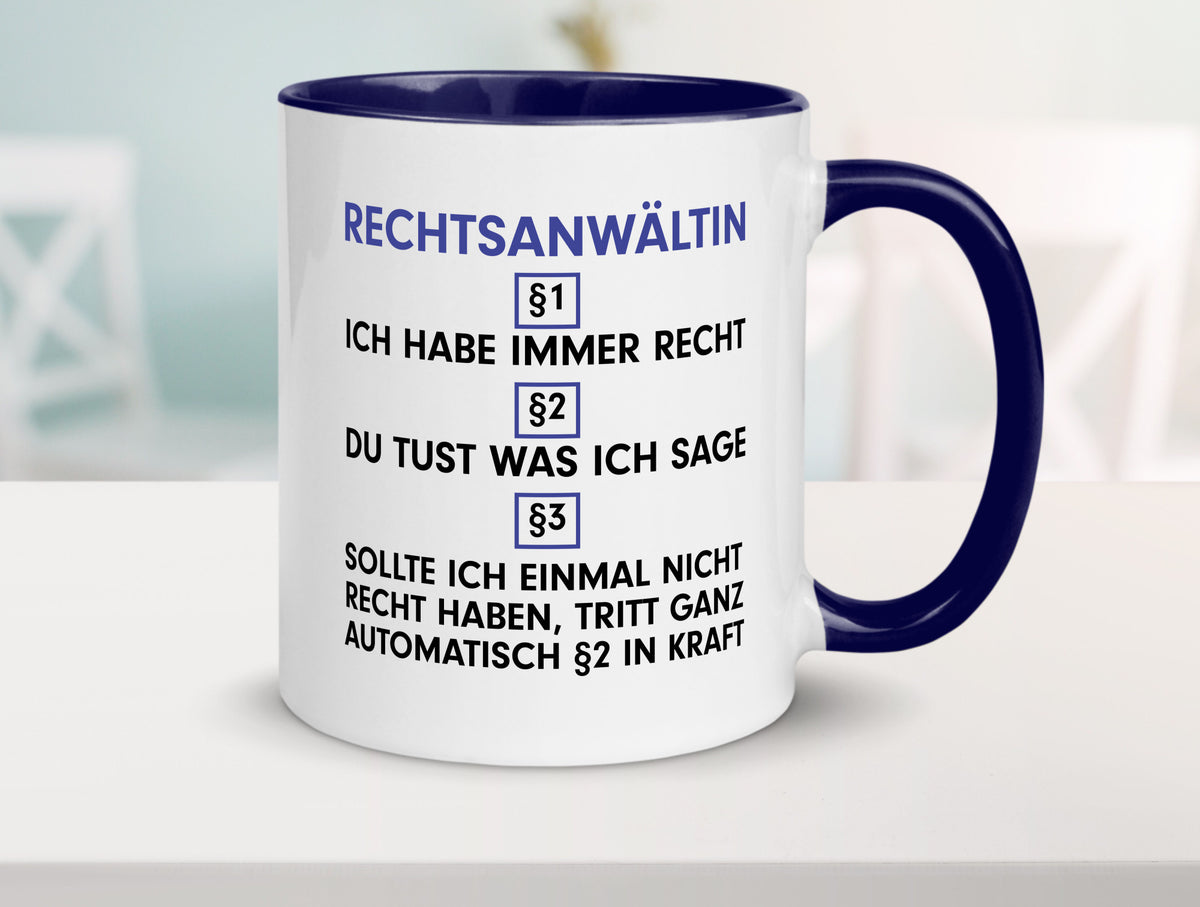 Ich habe immer Recht Rechtsanwältin | Jurstin Anwältin v2 Humor Geschenkidee Tasse