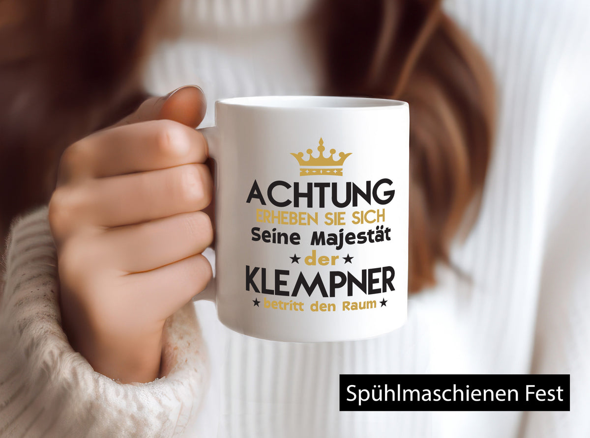 Seine Majestät Klempner | Beruf klempnern lustiger Spruch Geschenk Arbeit Tasse