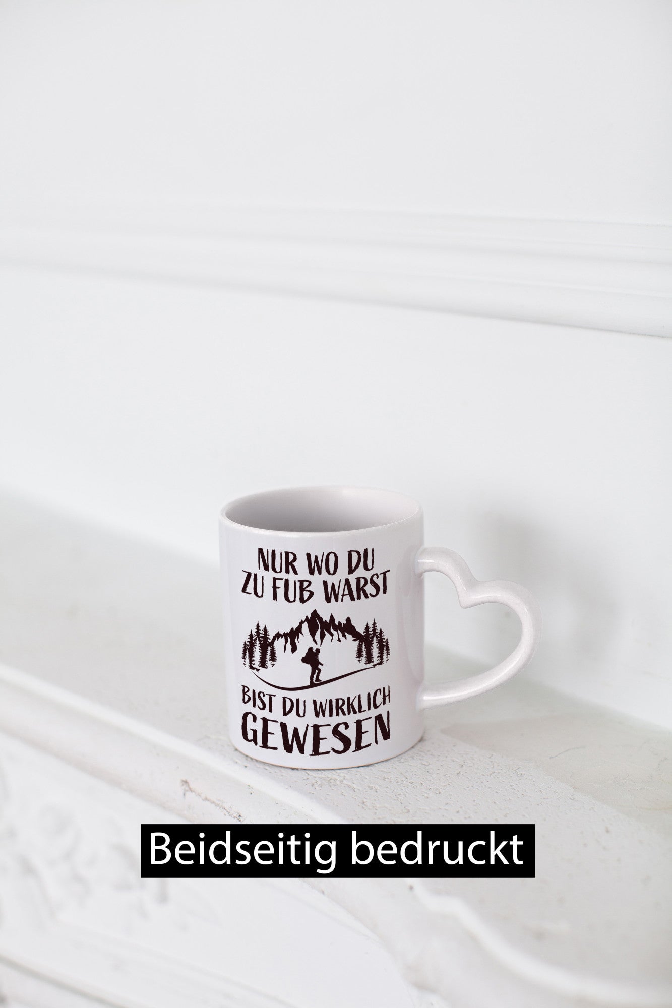 Wo du zu Fuß warst, bist gewesen | Wanderer Weg lustiger Spruch Geschenk Humor