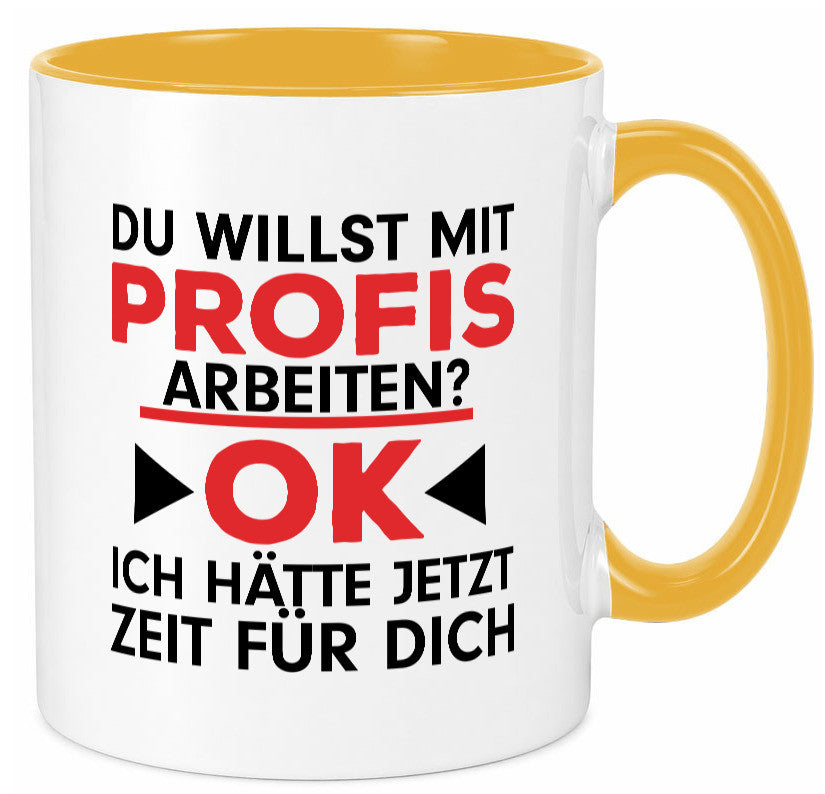 Profi Arbeiter | Arbeit Tasse mit Profis Beruf Geschenk Kollegen Büro lustiger