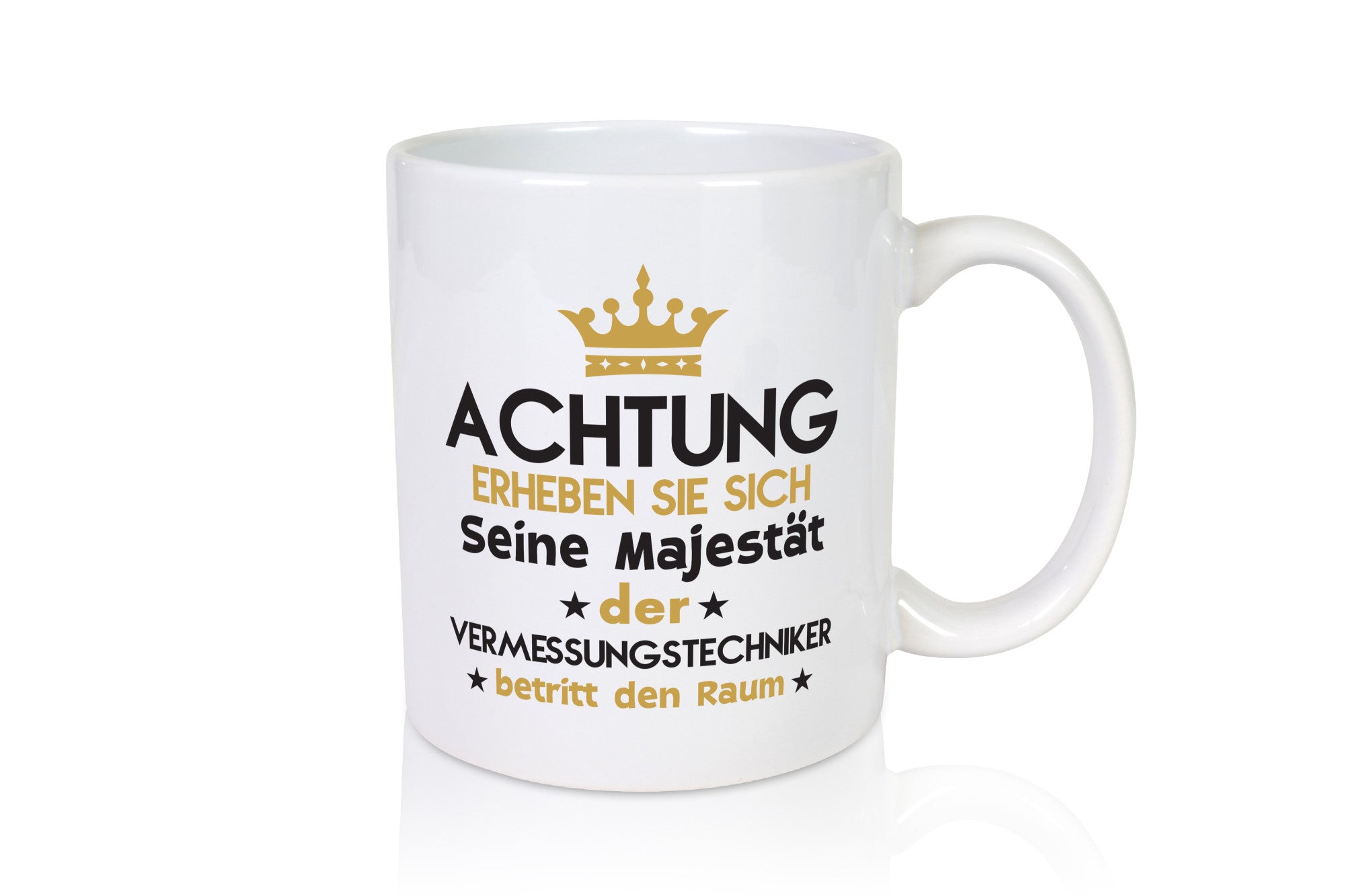 Seine Majestät Vermessungstechniker | Techniker Humor Geschenkidee Tasse
