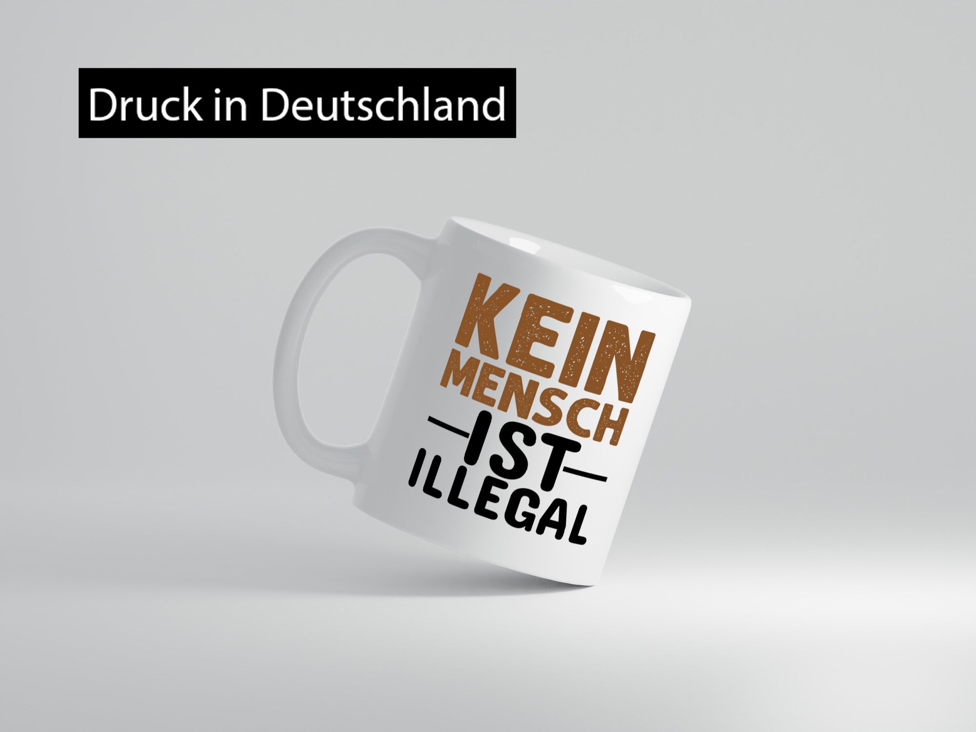 Kein Mensch ist illegal | Spruch Gleichberechtigung Humor Geschenkidee Tasse