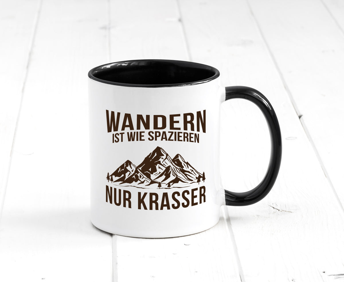 Wandern wie spazieren, nur krasser | Gebirge Bäume Geschenk Humor Geschenkidee Tasse