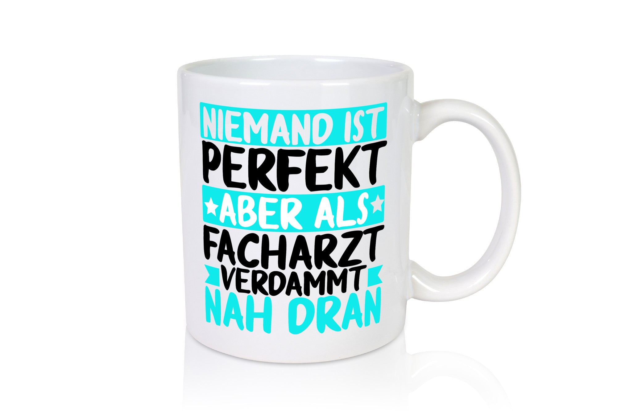 Niemand ist perfekt | Facharzt Ärzte Selbstbewusst Humor Geschenkidee Tasse