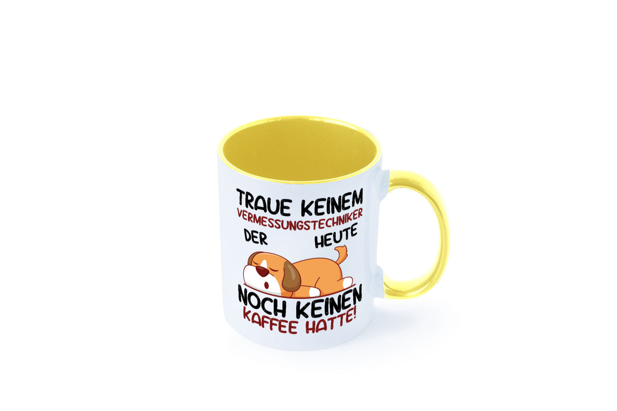 Traue keinem Vermessungstechniker | Techniker lustig Humor Geschenkidee Tasse