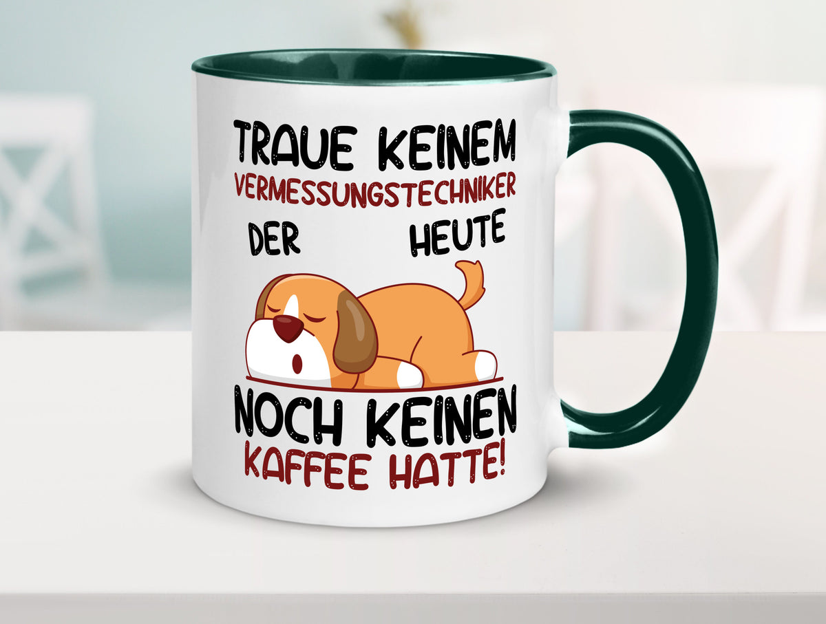 Traue keinem Vermessungstechniker | Techniker lustig Humor Geschenkidee Tasse