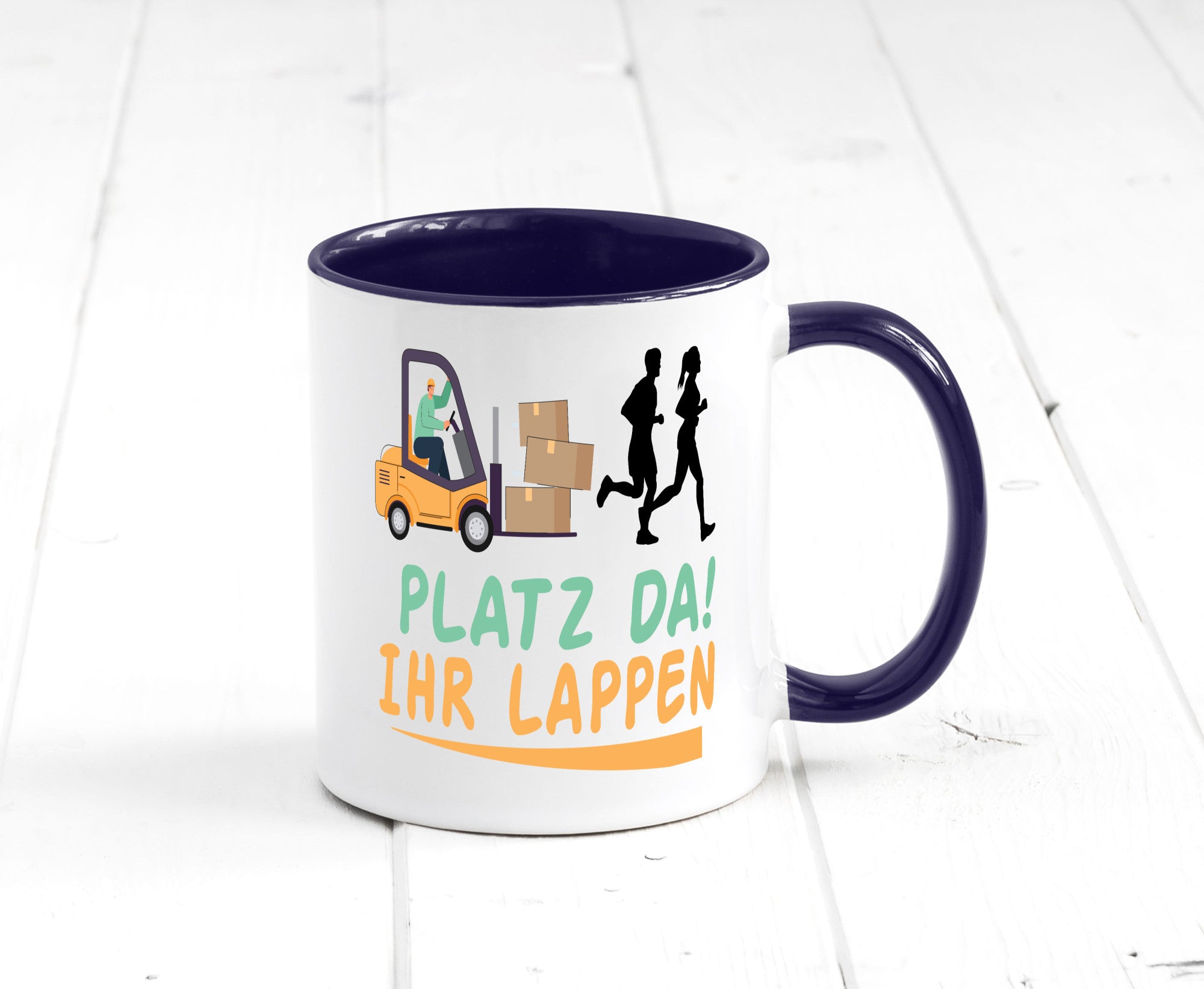 Platz da ihr Lappen | Stapler Fahrer Humor Geschenkidee Tasse