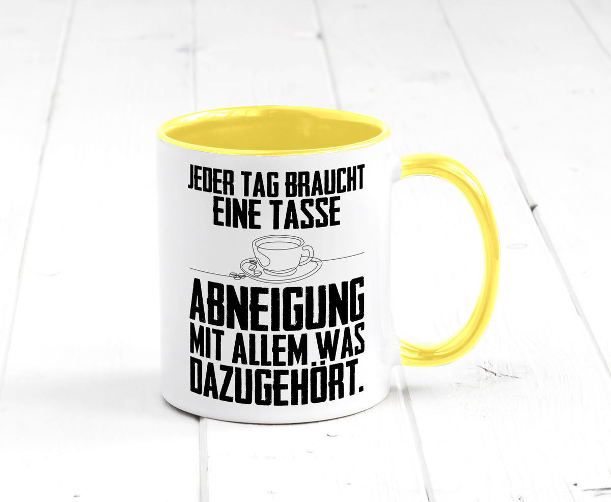 Abneigungstasse Humor Geschenkidee Tasse