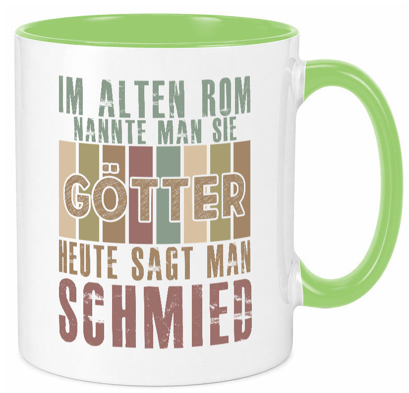 Heute sagt man: Schmied | schmieden lustig Humor Geschenkidee Geschenk Tasse