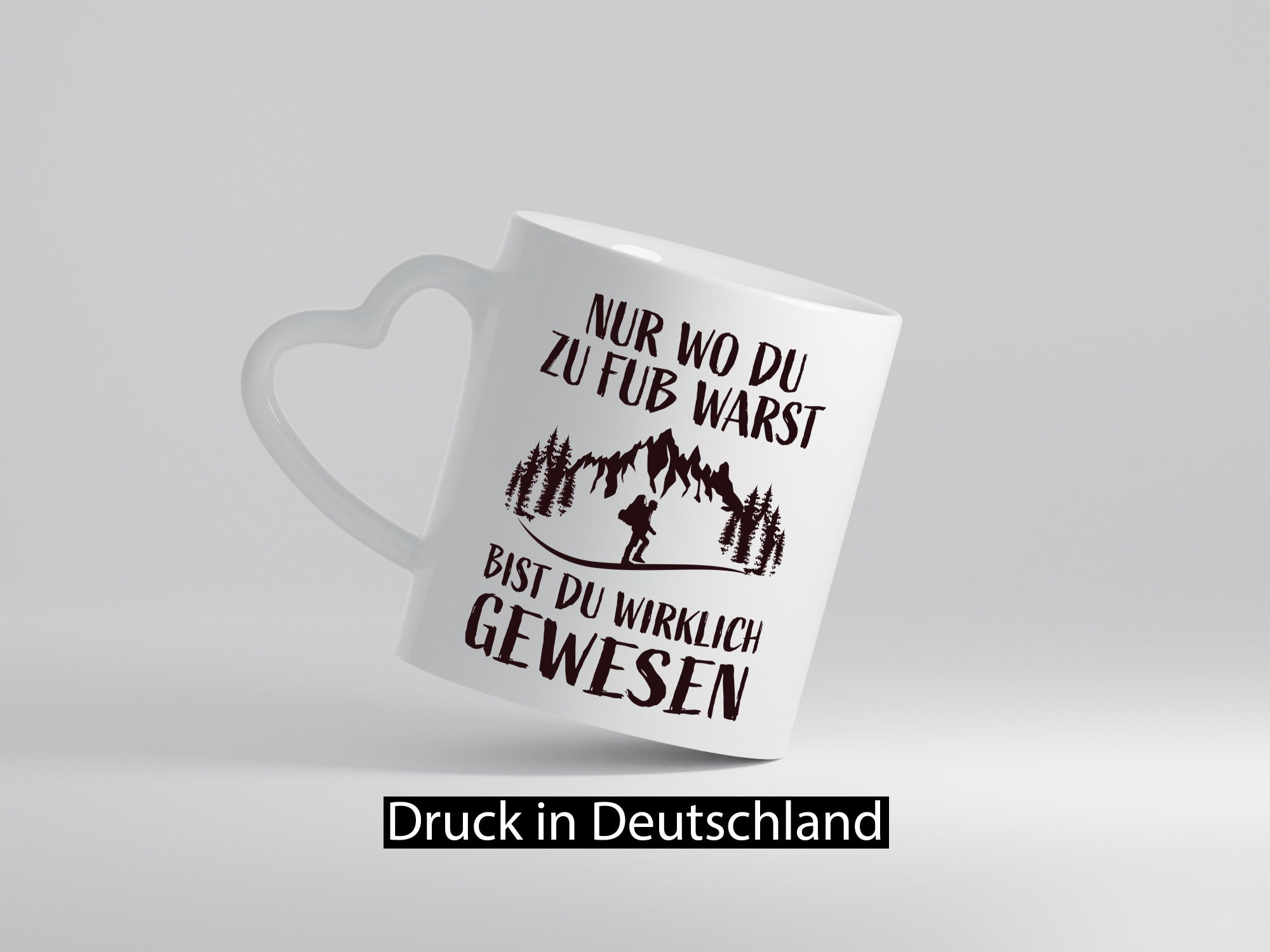 Wo du zu Fuß warst, bist gewesen | Wanderer Weg lustiger Spruch Geschenk Humor