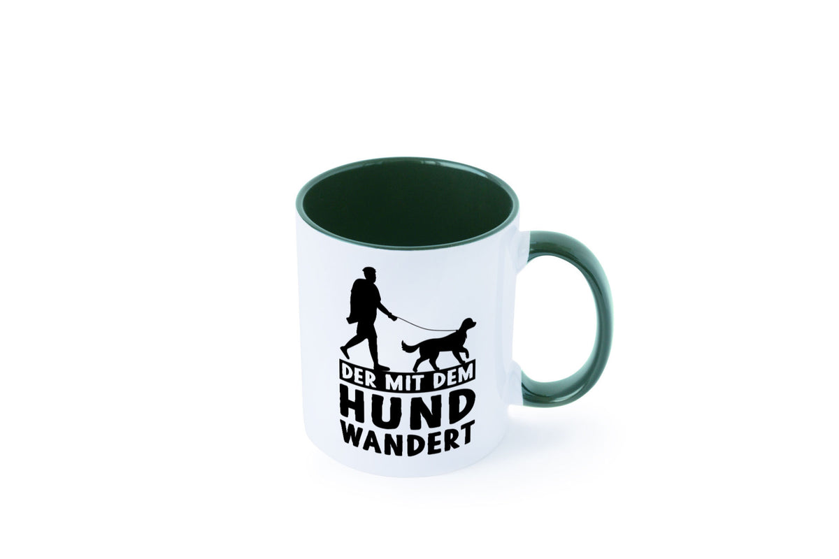 Der mit dem Hund wandert | Mensch Geschenkidee Tierliebhaber Humor Tasse