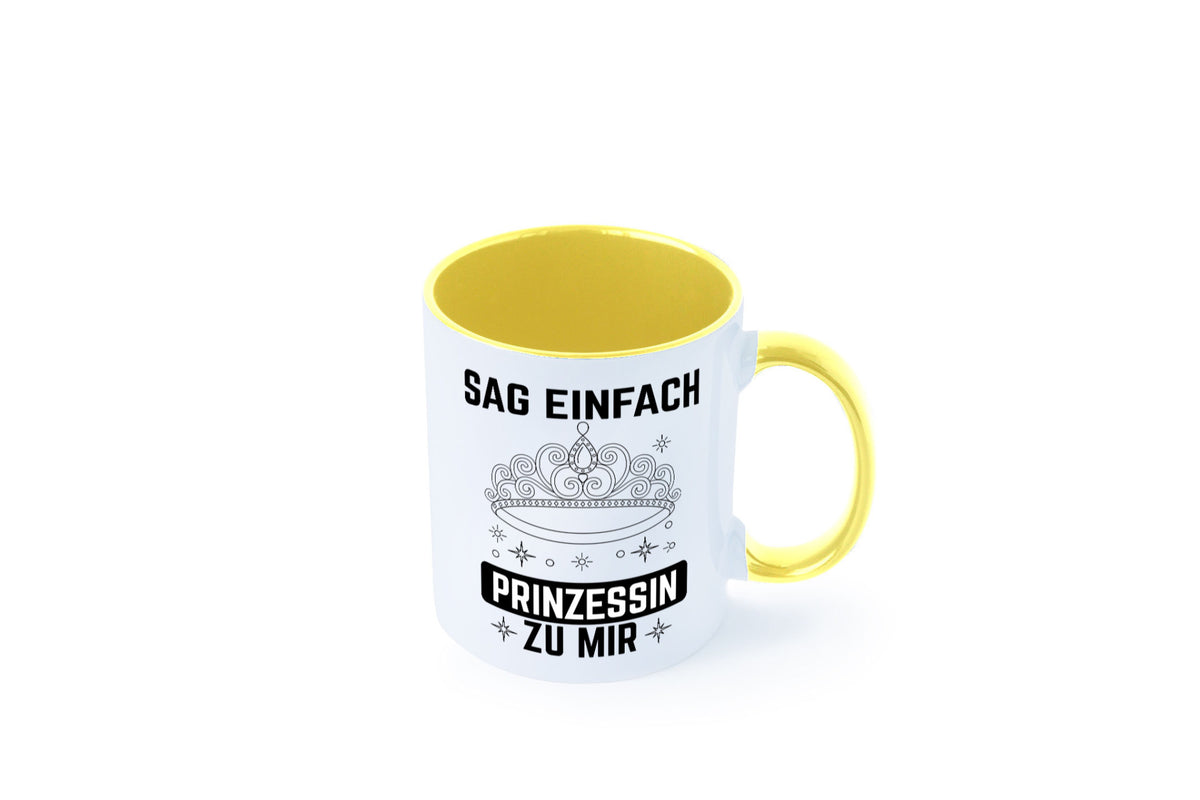 Sag einfach Prinzessin zu mir | Eure Meijestät Geschenkidee Humor Tasse