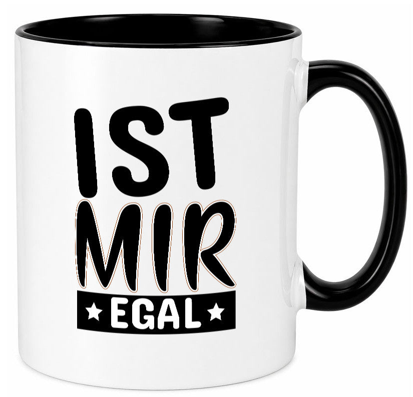 Ist mir egal Geschenkidee Humor Tasse
