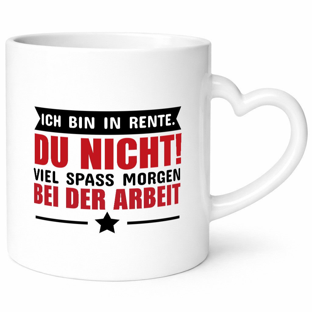 Ich bin in Rente v3 Geschenk Humor Geschenkidee lustiger Spruch Tasse