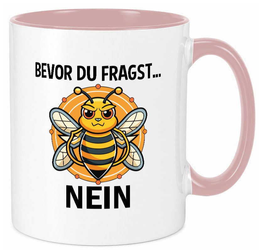Bevor du fragst... Nein | Hummeln v2 lustig Humor Geschenkidee Geschenk Tasse