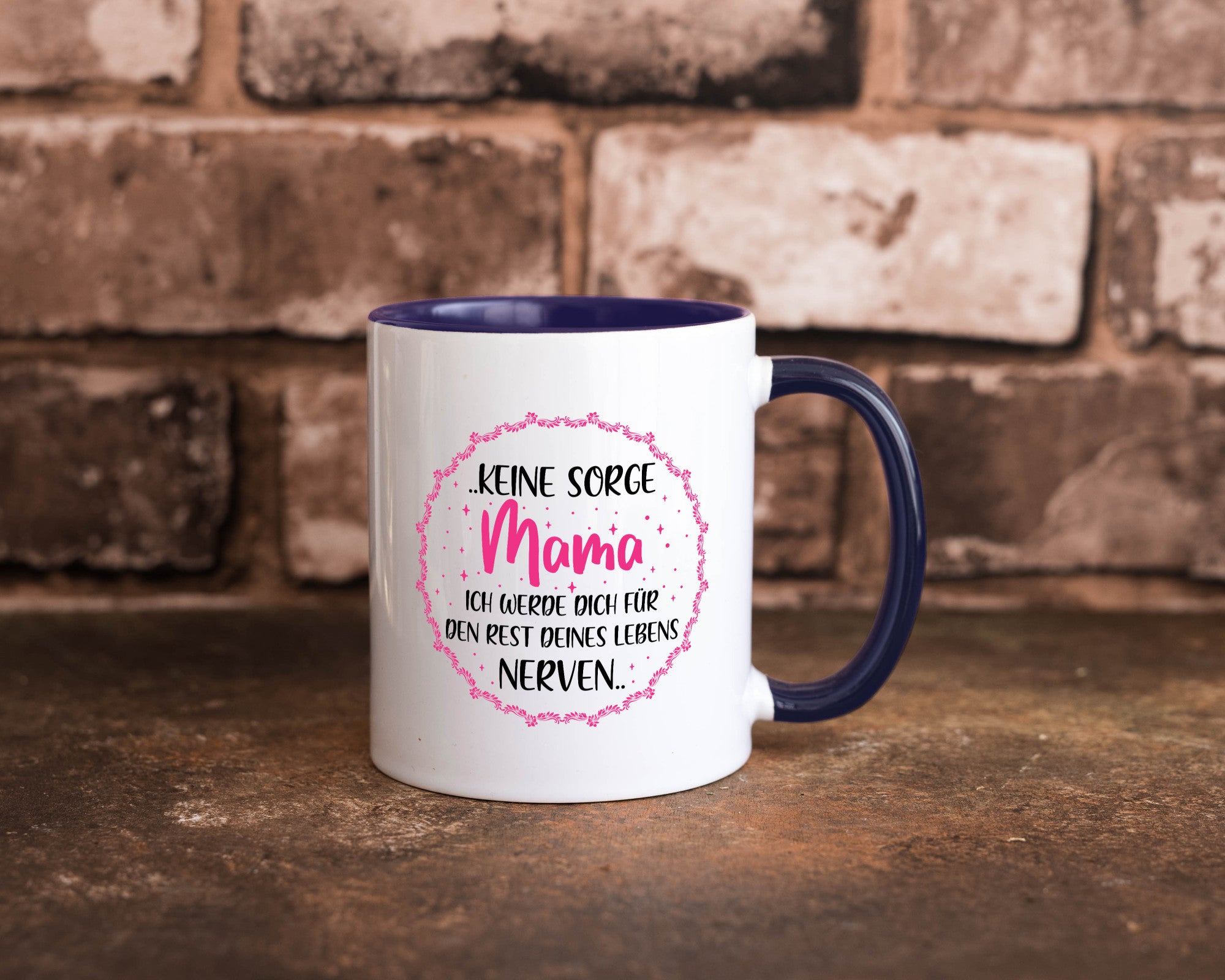 Ich nerve meine Mama für immer | Muttertag Geschenkidee Familie Humor Tasse
