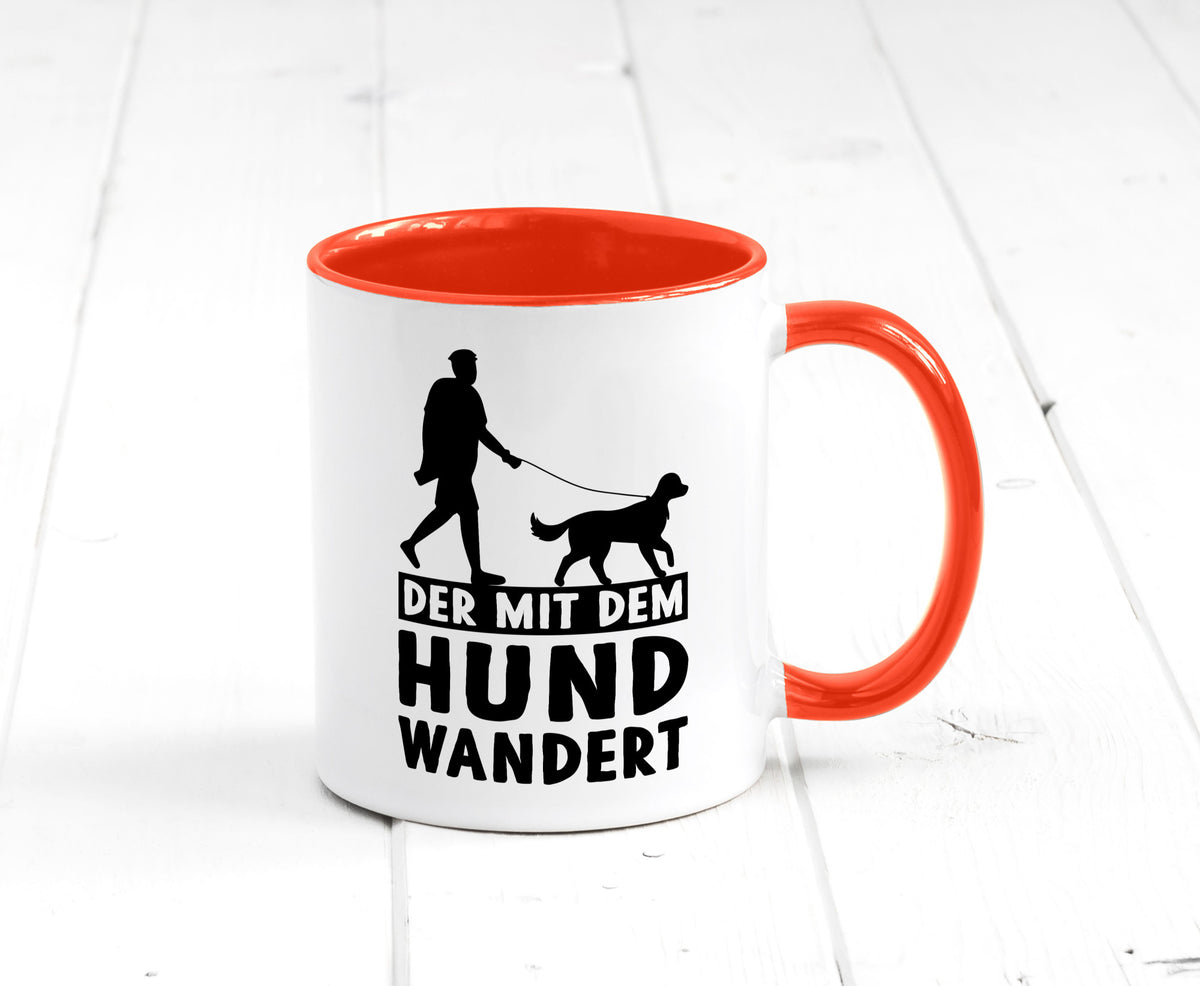 Der mit dem Hund wandert | Mensch Geschenkidee Tierliebhaber Humor Tasse