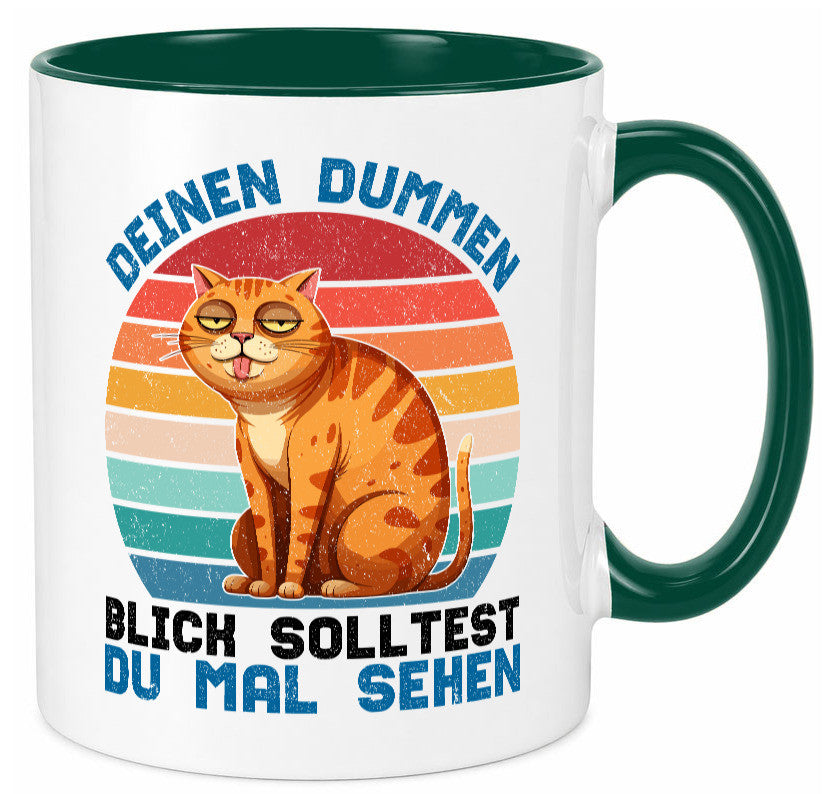Deinen dummen Blick solltest du mal sehen | Katze Geschenkidee Tierliebhaber Tasse