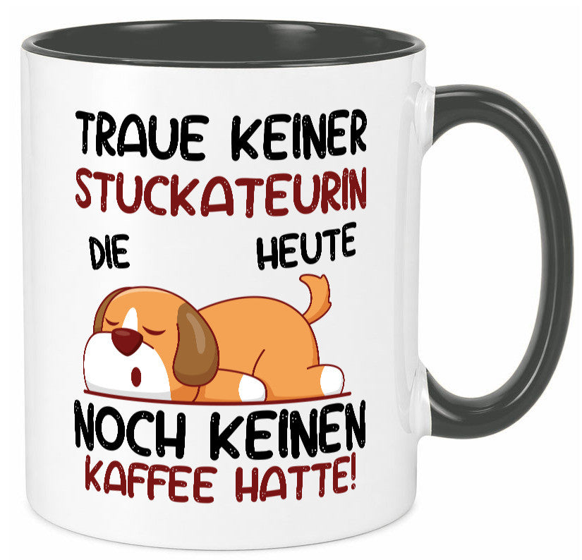 Traue keiner Stuckateurin | Innenausbau lustig Humor Geschenkidee Geschenk Tasse