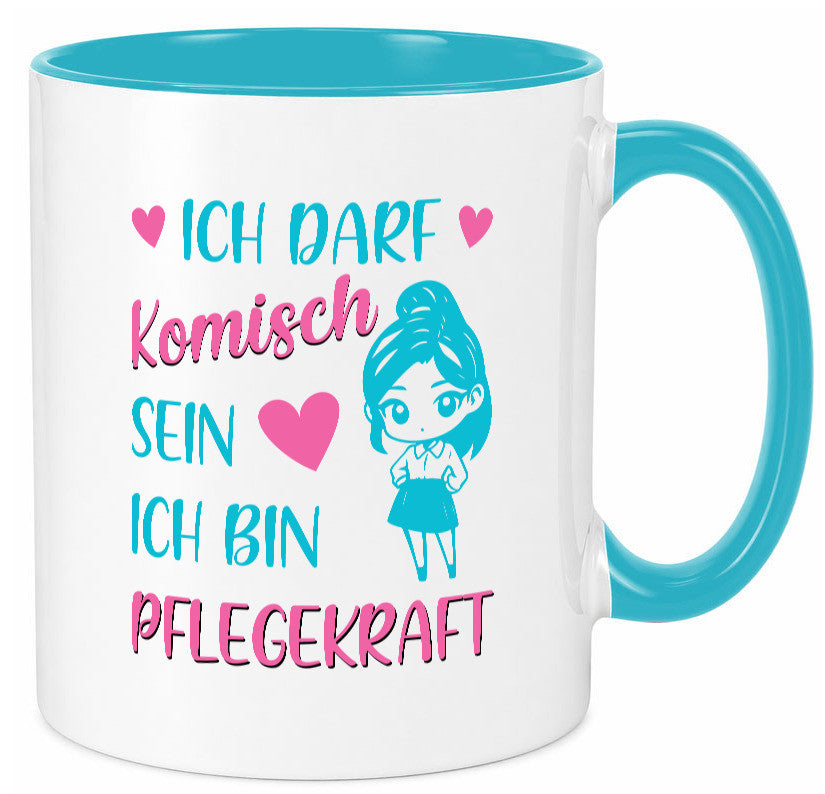 Ich darf komisch sein | Pflegekraft Geschenkidee Humor Tasse