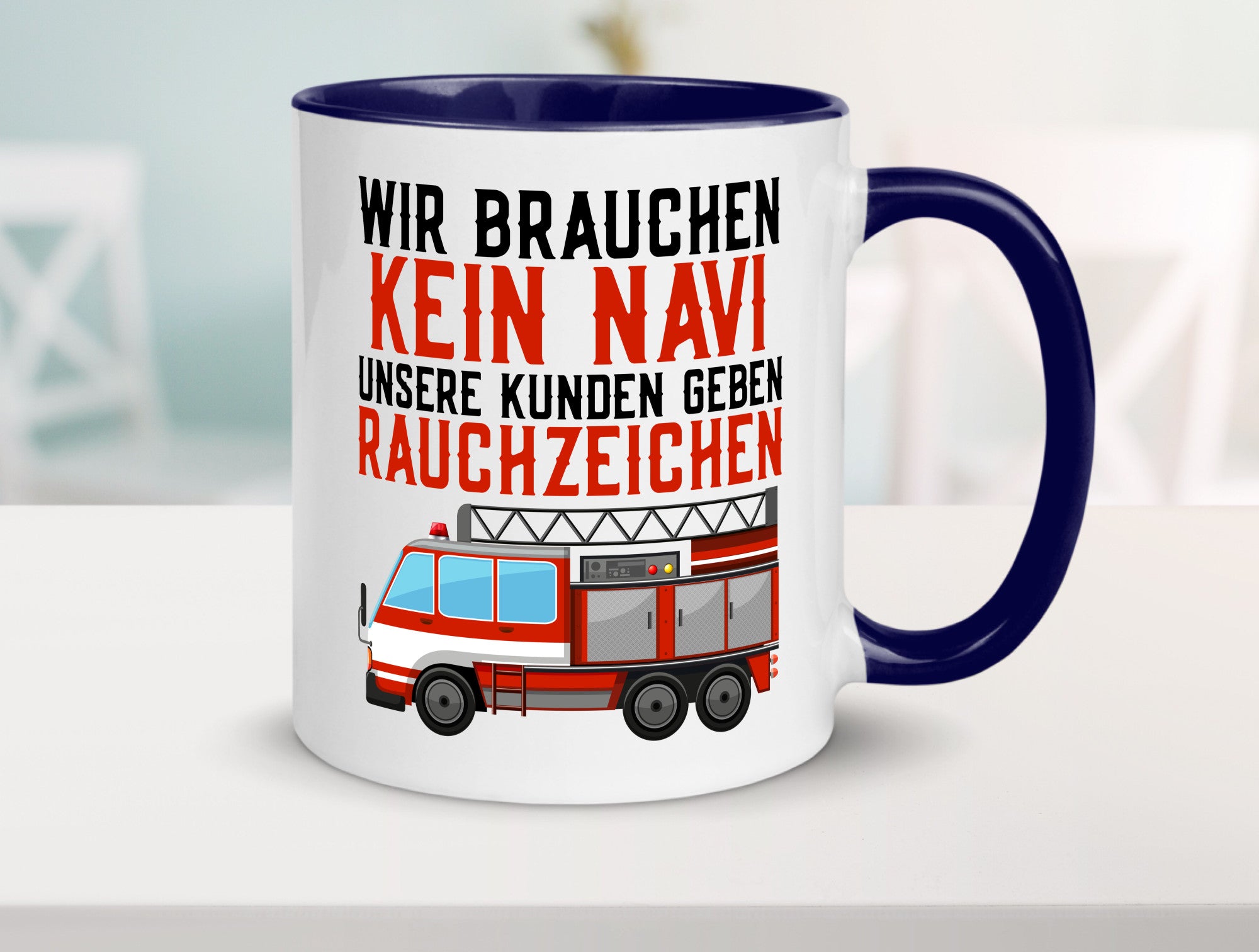Wir brauchen kein Navi | Feuerwehr Brand Rauchzeichen Geschenkidee Humor Tasse