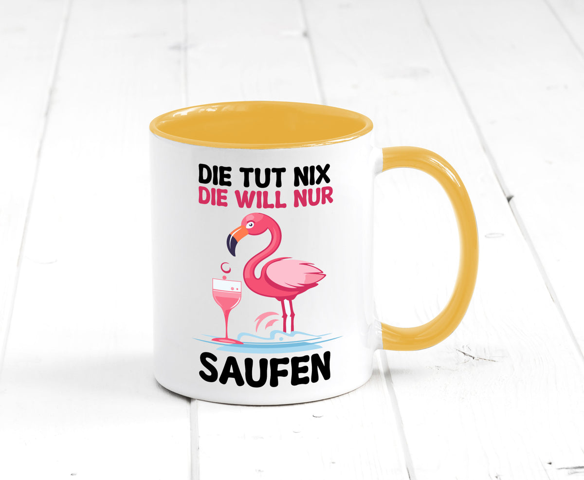 Die tut nix will nur Saufen | Flamingo Alkohol v2 Geschenk Humor Geschenkidee Tasse