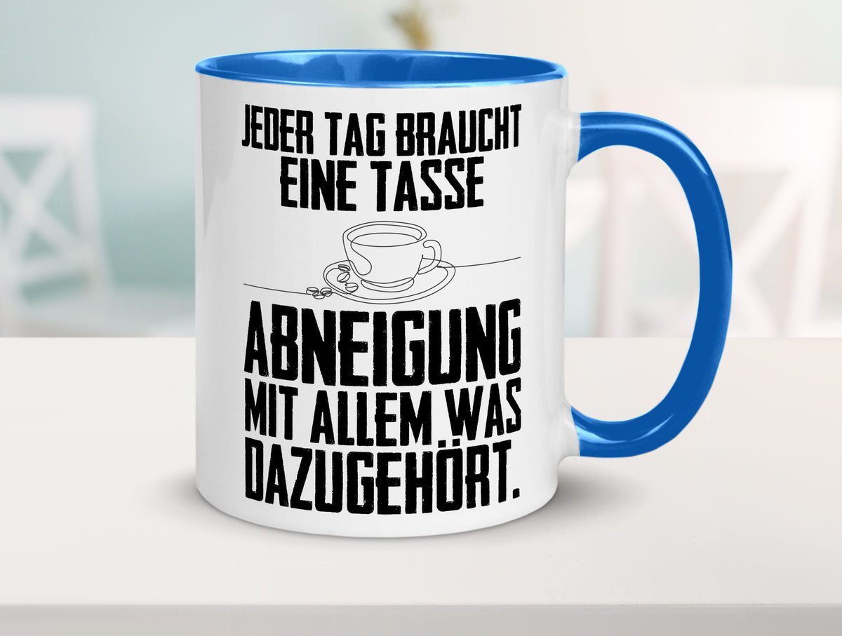 Abneigungstasse Humor Geschenkidee Tasse