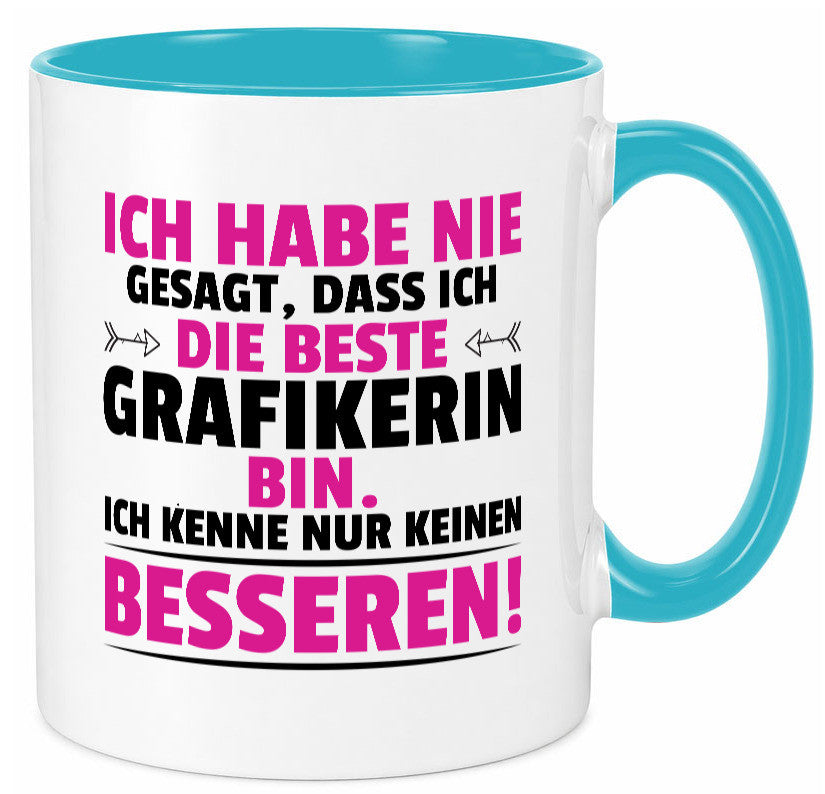 Keine Bessere Grafikerin | Grafik Design Grafikdesign Geschenkidee Humor Tasse