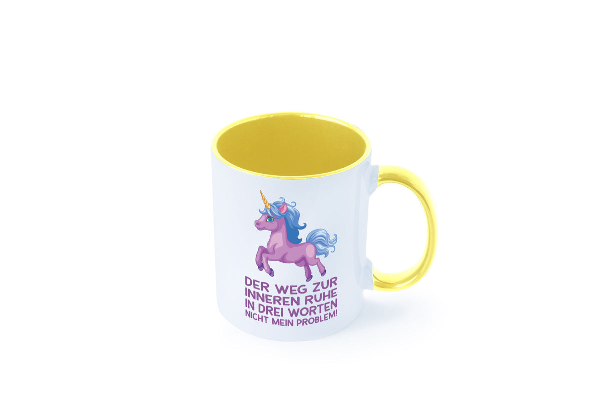 Innere Ruhe, drei Worte, nicht mein Problem | Einhorn Geschenk Humor Tasse