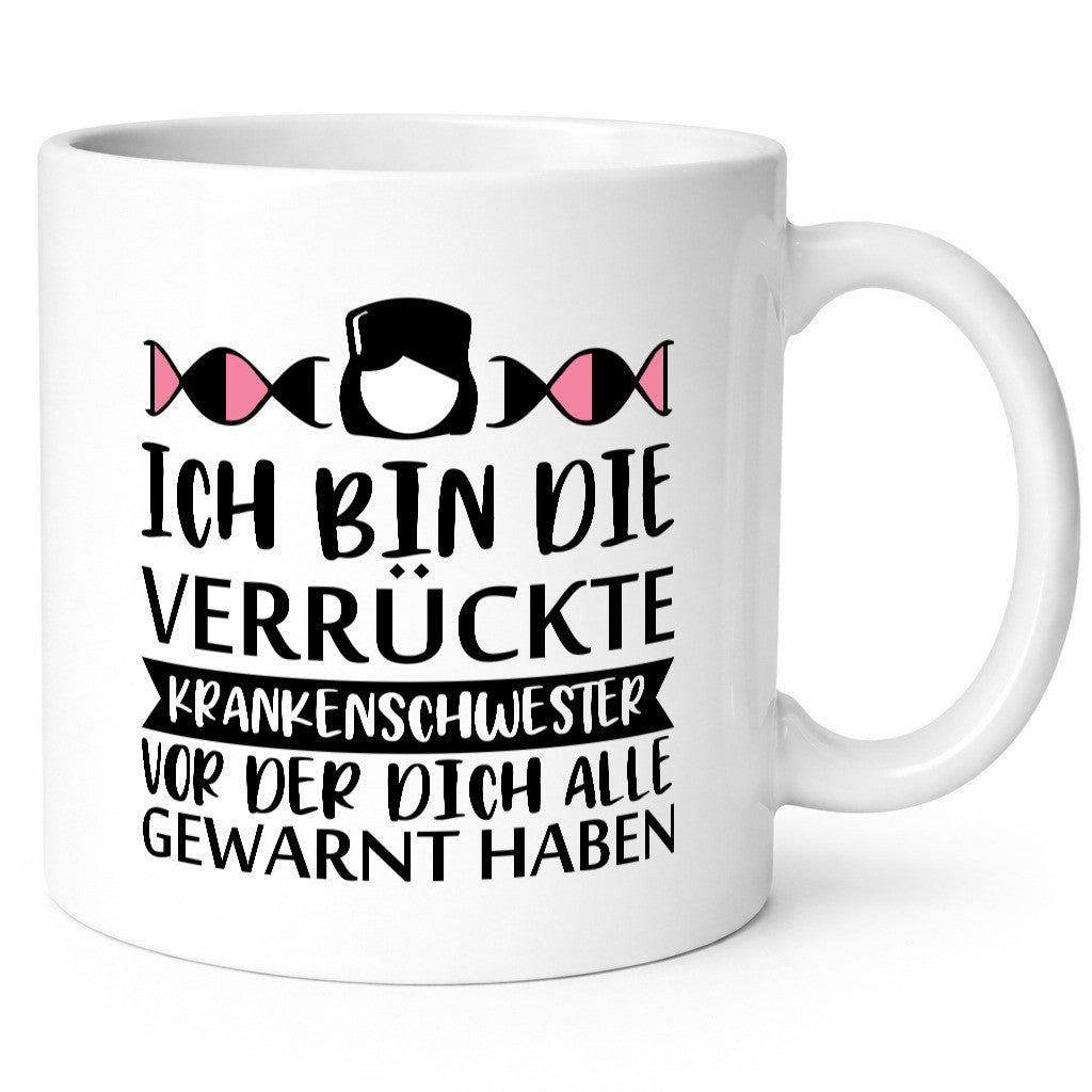 Verrückte Krankenschwester | Pflegekraft Nurse Humor Geschenkidee Tasse