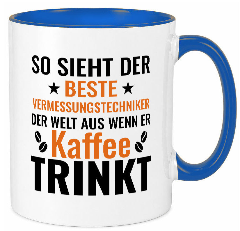 Kaffee trinkt: Vermessungstechniker | Techniker Geschenk Humor Geschenkidee Tasse