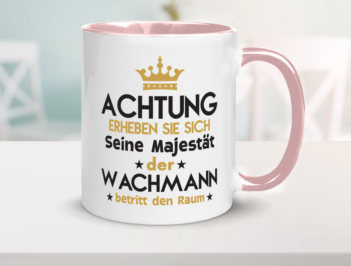 Seine Majestät Wachmann | Wachpersonal Nachtwächter lustiger Spruch Geschenk Tasse