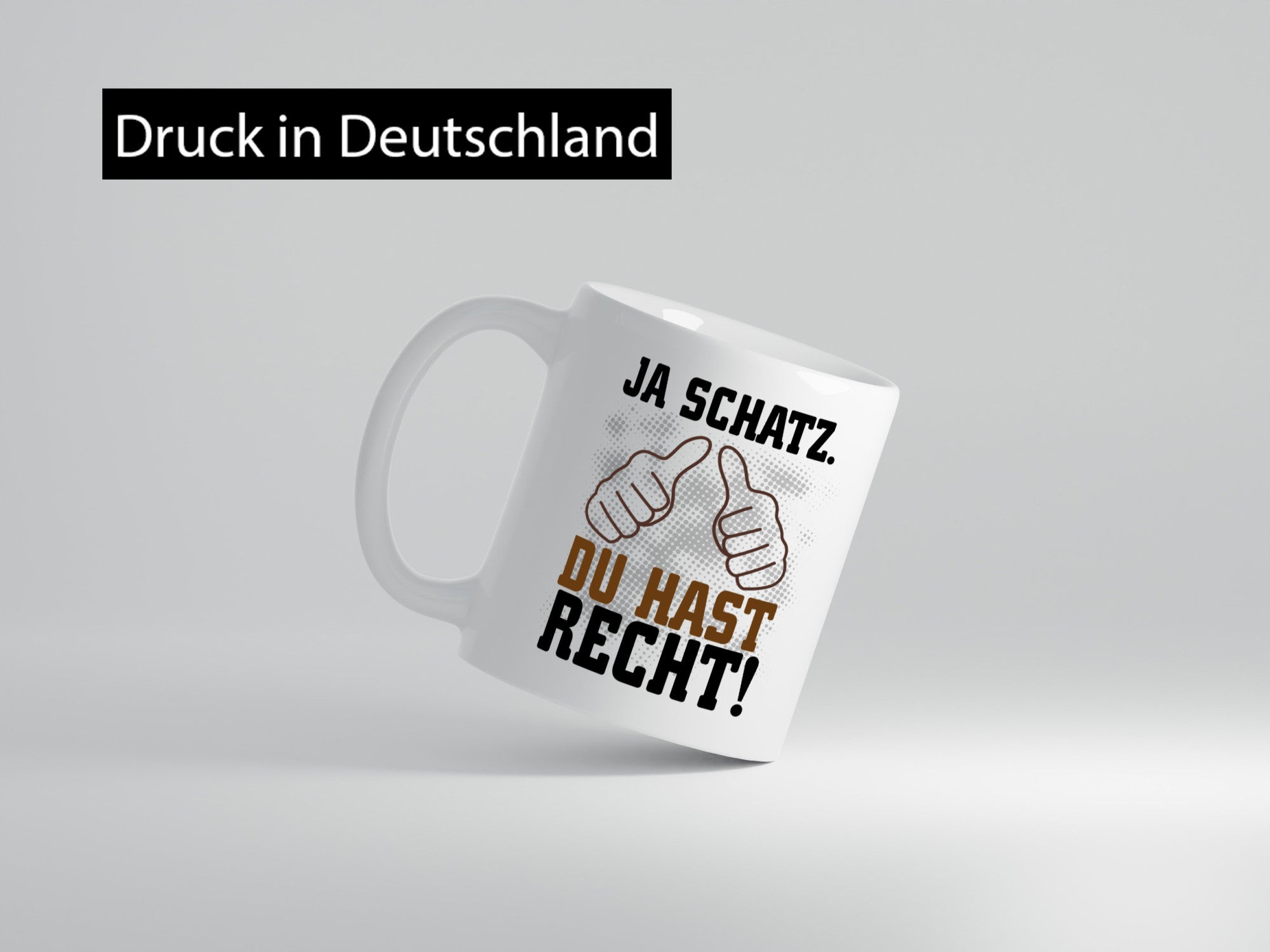 Schatz hat recht lustiger Spruch Geschenk Humor Geschenkidee Tasse
