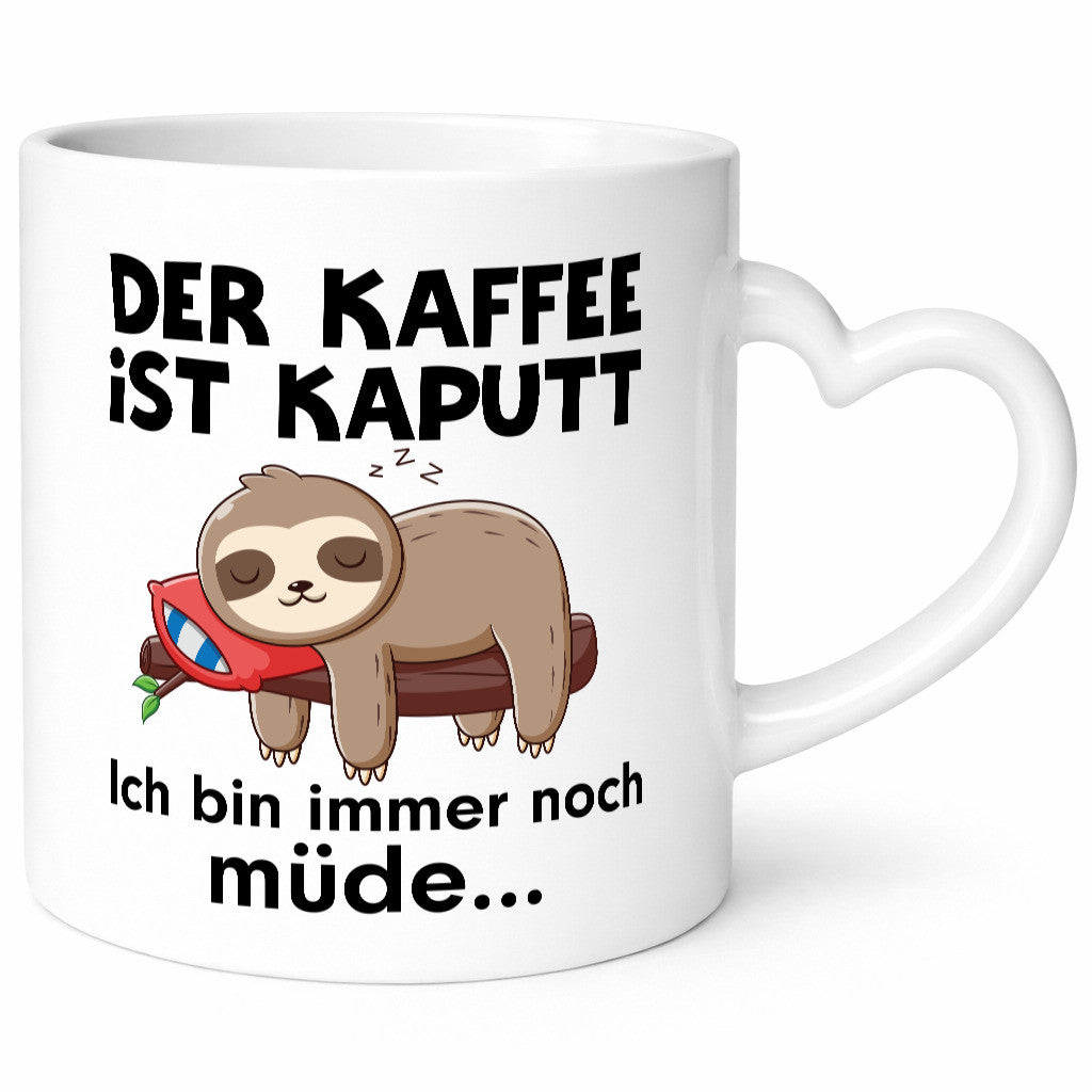 Der Kaffee ist Kaputt bin noch Müde | Faultier Faulertag Humor Tierliebhaber