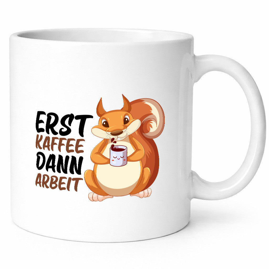 Erst Kaffee dann Arbeit | Büro Eichhörnchen Kaffeefreund Humor Kollegen