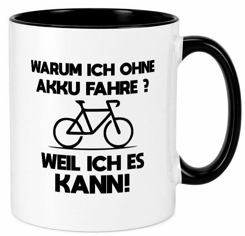 Warum ich ohne Akku fahre weil ichs kann | Radfahren Geschenk Humor