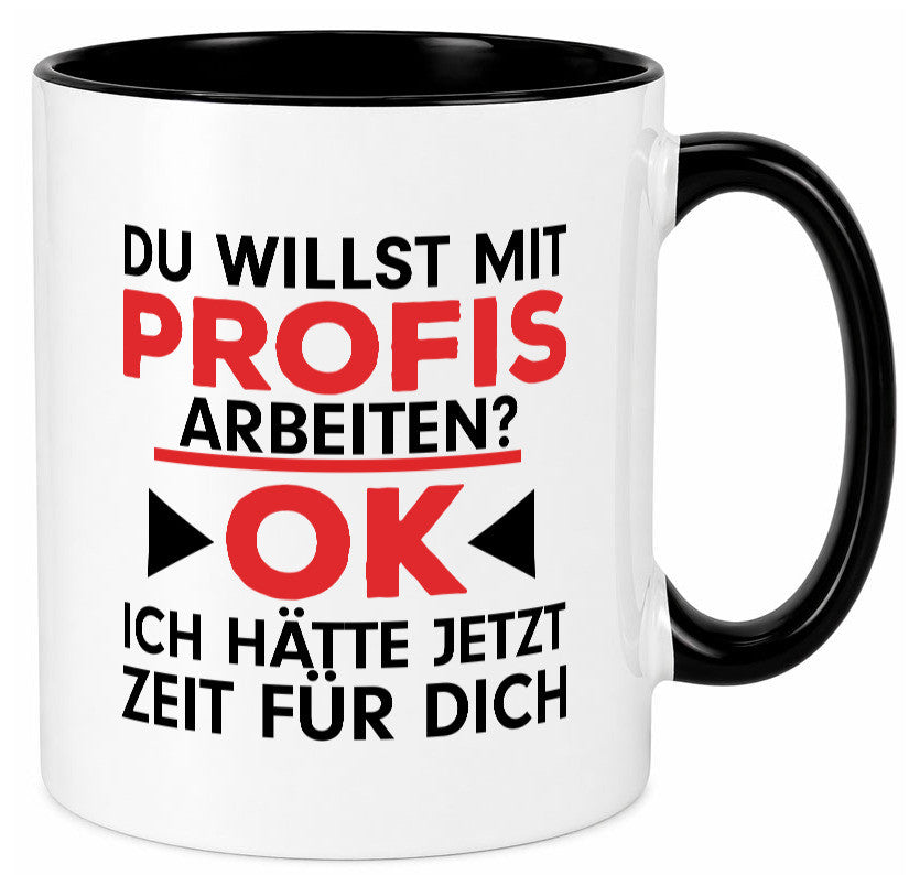 Profi Arbeiter | Arbeit Tasse mit Profis Beruf Geschenk Kollegen Büro lustiger