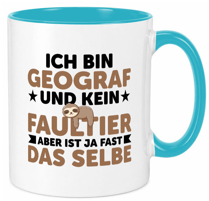 Ich bin kein Faultier: Geograf | Geografie v2 lustig Tierliebhaber Humor Tasse