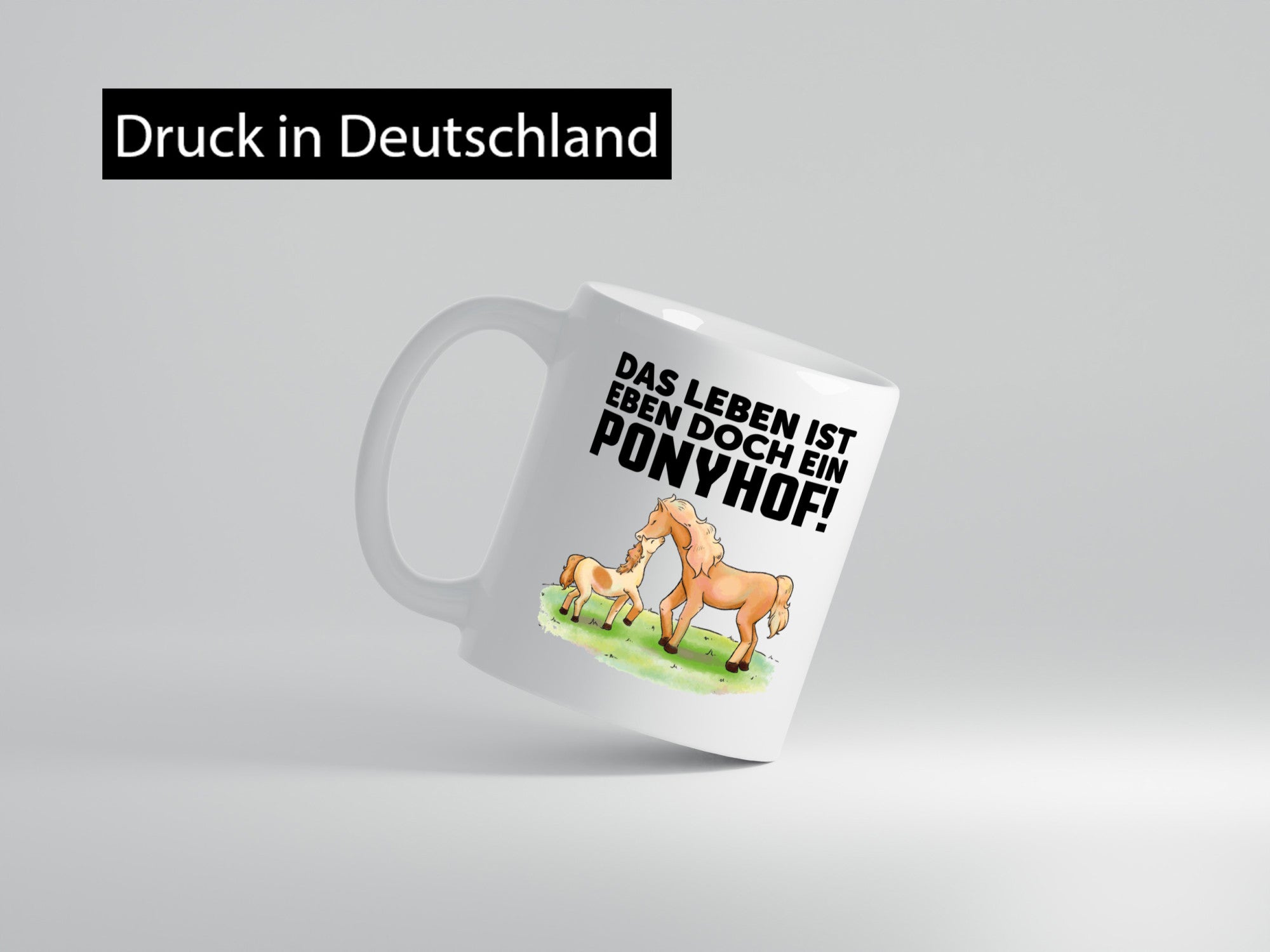 Das Leben ist ein Ponyhof | Pferde Tasse Reiterin Geschenkidee Humor