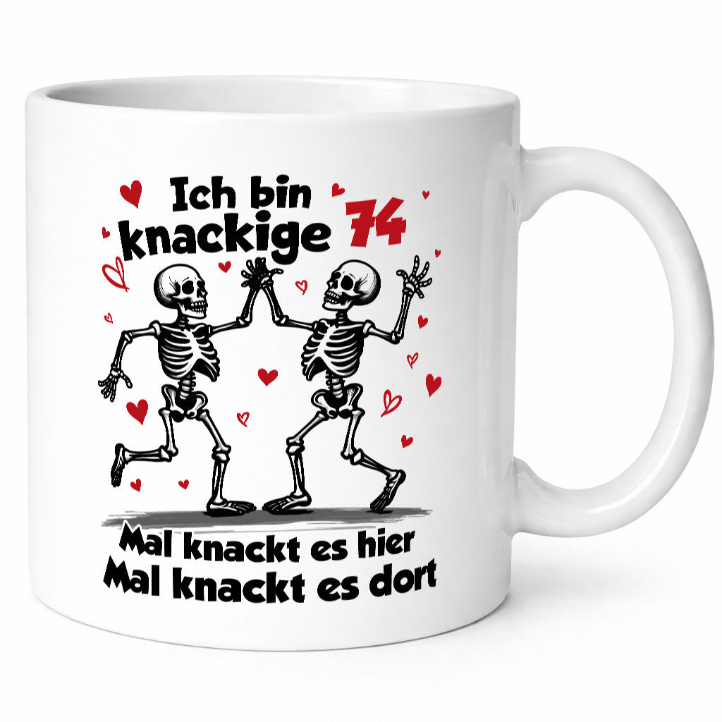 74. Geburtstag | Knackige 74 Ich bin alt v2 Humor Geschenkidee Tasse