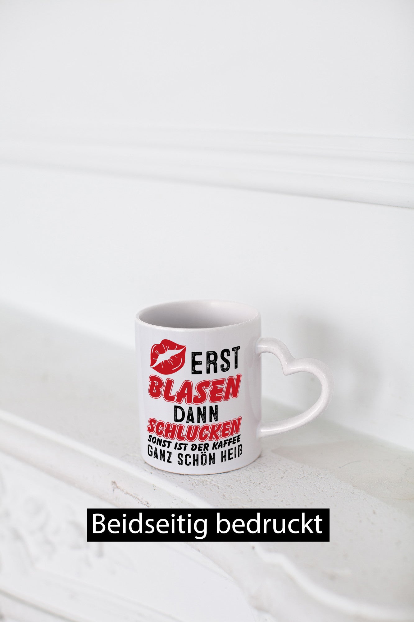 Erst Blasen, dann schlucken v2 Geschenkidee Humor Tasse