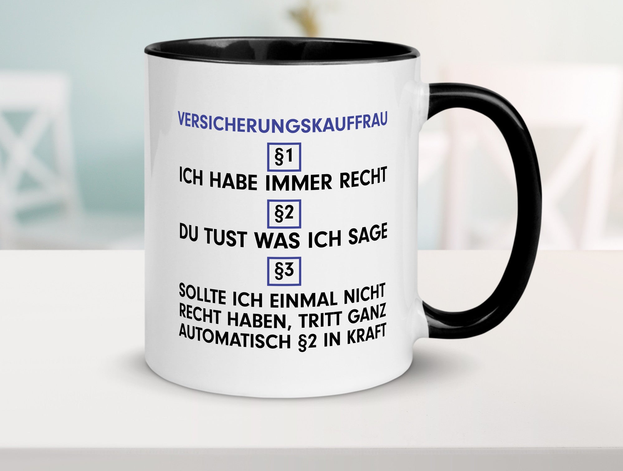 Ich habe immer Recht Versicherungskauffrau | Kauffrau v2 Geschenkidee Humor