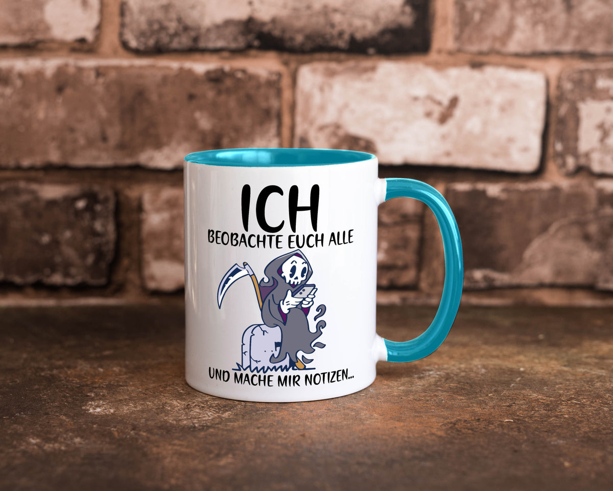 Ich beobachte euch | Sensenmann Sense Skelett Humor Geschenkidee Tasse