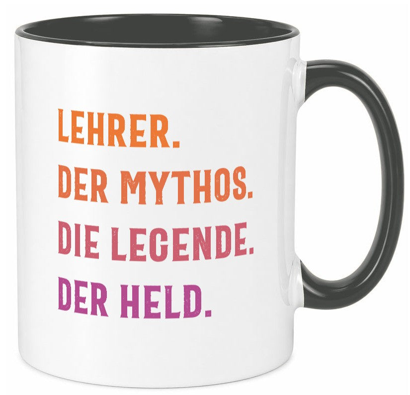 Lehrer, Mythos, Legende, Held Humor Geschenkidee Tasse