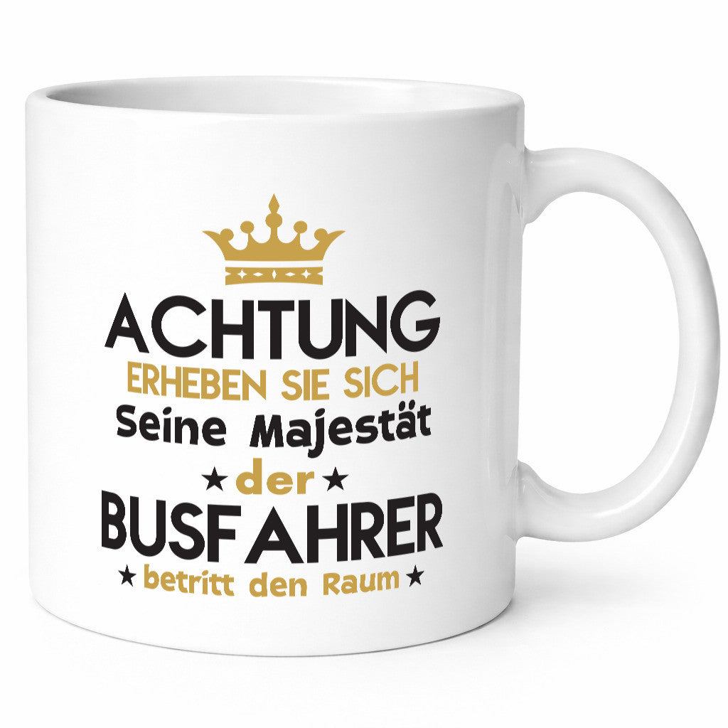 Seine Majestät Busfahrer | Berufsfahrer Fahrer lustig Arbeit Kollegen Büro